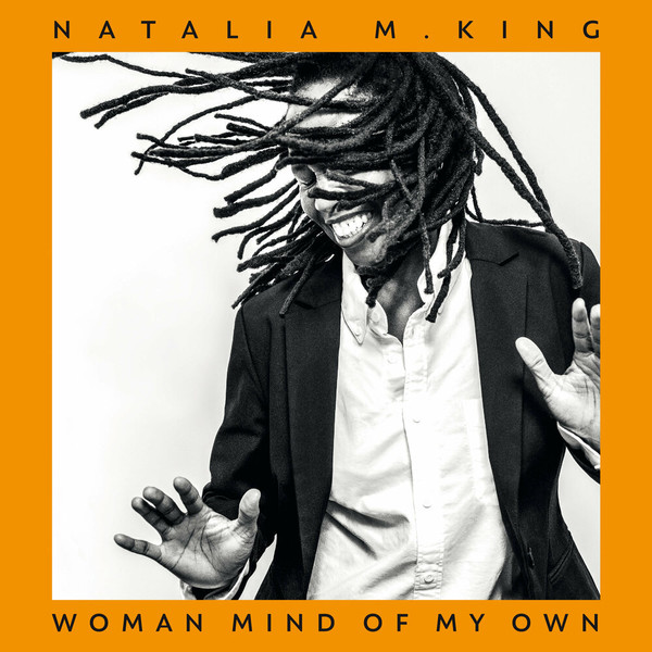 Natalia M. King - Woman Mind of My Own (2021)