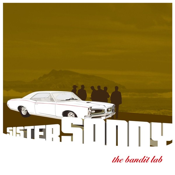 Sister Sonny - The Bandit Lab (2001 Remaster) (2022)